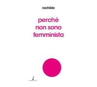 Perché non sono femminista