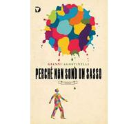 Perché non sono un sasso