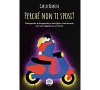 Perché non ti sposi? Dialogando e divagando su famiglia e matrimonio con una ragazza su un treno