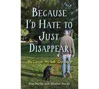 Perché odierei semplicemente scomparire: il mio cancro, me stesso, - Libro...