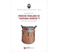 Perché parlare di «natura morta»?