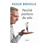 Perché parlavo da solo