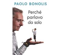 Perché parlavo da solo – Rizzoli Cucine