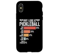 Perché perdo al giocatore di pickleball divertente umorismo Pickleballers Custodia per iPhone X/XS
