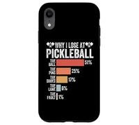 Perché perdo al giocatore di pickleball divertente umorismo Pickleballers Custodia per iPhone XR