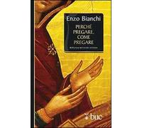 Perché pregare, come pregare