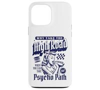 Perché prendere la HighRoad quando puoi intraprendere il percorso psicopatico Custodia per iPhone 13 Pro Max