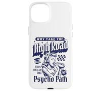 Perché prendere la HighRoad quando puoi intraprendere il percorso psicopatico Custodia per iPhone 15 Plus