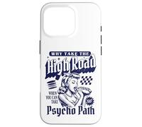 Perché prendere la HighRoad quando puoi intraprendere il percorso psicopatico Custodia per iPhone 16 Pro
