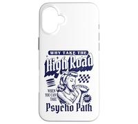 Perché prendere la HighRoad quando puoi intraprendere il percorso psicopatico Custodia per iPhone 16 Plus