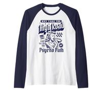 perché Prendere la Highroad Quando puoi intraprendere Il Percorso psicopatico Maglia con Maniche Raglan