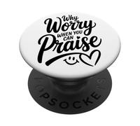 Perché preoccuparsi quando si può lodare (donne cristiane) PopSockets PopGrip Adesivo