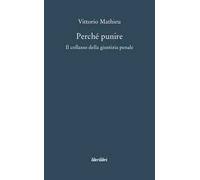 Perché punire. Il collasso della giustizia penale