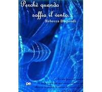 Perché quando soffia il vento...