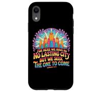 Perché qui non abbiamo fede duratura in città Custodia per iPhone XR