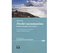 Perché raccontassimo. Memorie partigiane di un antieroe