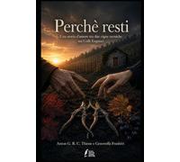Perchè resti: Una storia d'amore tra due vigne nemiche sui Colli Euganei
