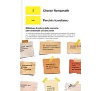 Libri Ranganath C. - Perche Ricordiamo?
