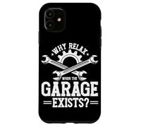 Perché rilassarsi quando il garage esiste Garage Meccanico Car Guy Custodia per iPhone 11