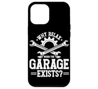Perché rilassarsi quando il garage esiste Garage Meccanico Car Guy Custodia per iPhone 12 Pro Max