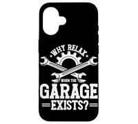 Perché rilassarsi quando il garage esiste Garage Meccanico Car Guy Custodia per iPhone 16
