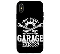 Perché rilassarsi quando il garage esiste Garage Meccanico Car Guy Custodia per iPhone X/XS