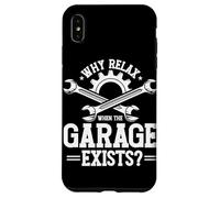 Perché rilassarsi quando il garage esiste Garage Meccanico Car Guy Custodia per iPhone XS Max