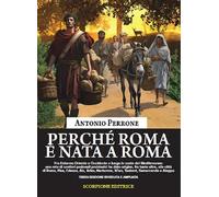 Perché Roma è nata a Roma