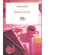 Perché scrivere di Zadie Smith - minimum fax, 2012