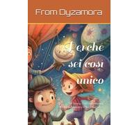 Perché sei così unico: 20 Storie Sull'autostima, l'Individualità e l'Accettazione