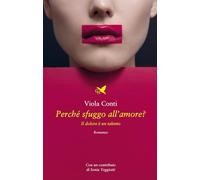 Perché sfuggo all'amore? Il dolore è un talento