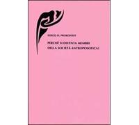 Perché si diventa membri della società antroposofica?