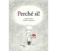 Perché sì! Ediz. a colori