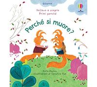 Perché si muore? Ediz. a colori