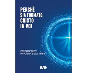Perché sia formato Cristo in voi