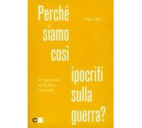 Perché siamo così ipocriti sulla guerra? Un generale della Nato racconta