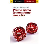 Perché siamo (o non siamo) simpatici