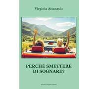 Perché smettere di sognare?