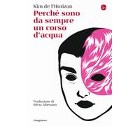 Perché sono da sempre un corso d'acqua - 2023 - Il Saggiatore