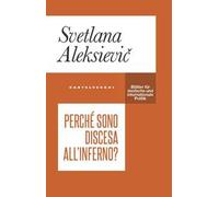 Perché sono discesa all’inferno?