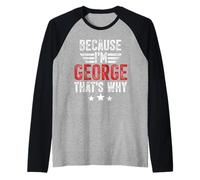 perché Sono George Ecco perché - George Maglia con Maniche Raglan