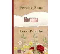 Perché Sono Giovanna, Ecco Perché: Bellissimo regalo per ragazze e donne con il nome Giovanna un taccuino a righe personalizzato per Giovanna