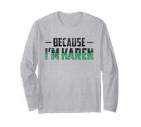 perché Sono Karen Calm Down Karens Maglia a Manica