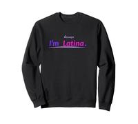 perché Sono Latina Felpa