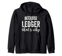 perché Sono Ledger Ecco perché Boy Man First Name Ledger Felpa con Cappuccio