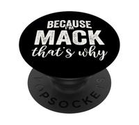 Perché sono Mack Ecco perché Boy Man Nome Mack PopSockets PopGrip Adesivo