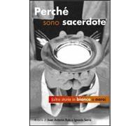 Perché sono sacerdote (altre storie in bianco e nero)