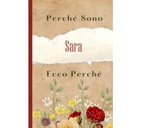 Perché Sono Sara, Ecco Perché: Bellissimo regalo per ragazze e donne con il nome Sara un taccuino a righe personalizzato per Sara