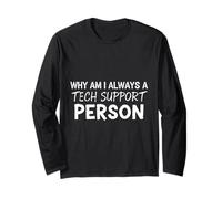perché Sono Sempre io Il Supporto Tecnico IT Maglia a Manica