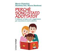 Perché sono stato adottato? Il Lifebook, la fiaba e altri suggerimenti per raccontare la storia adottiva